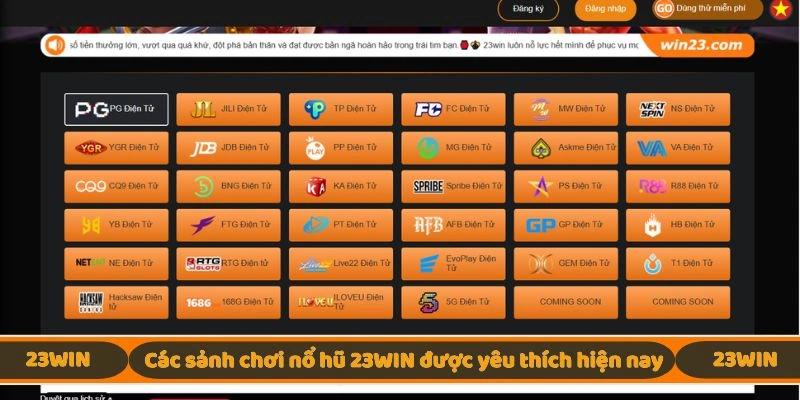 Các sảnh chơi nổ hũ 23WIN được yêu thích hiện nay