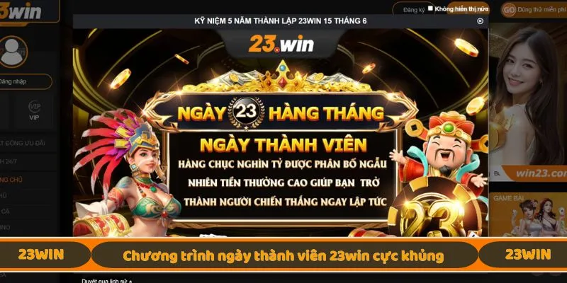 Chương trình ngày thành viên 23win cực khủng