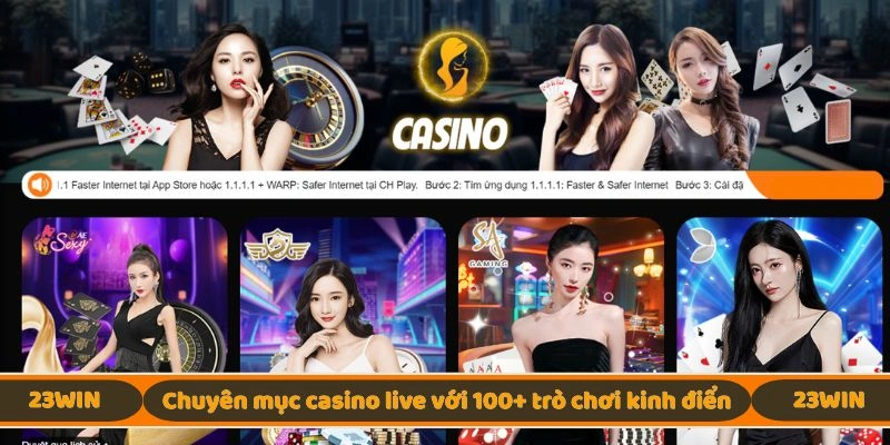 Chuyên mục casino live với 100+ trò chơi kinh điển