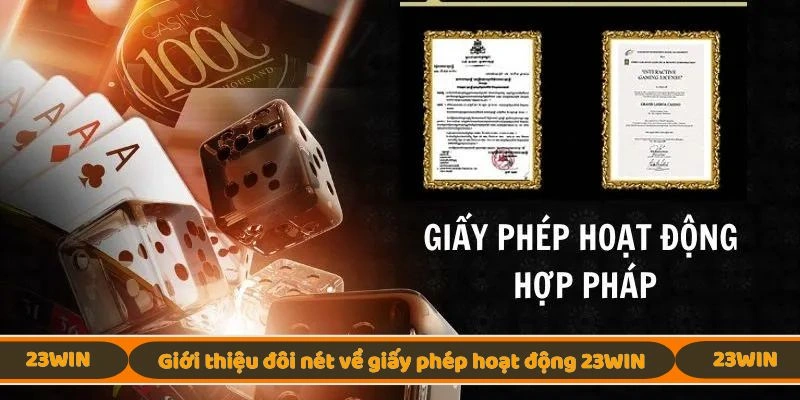 Giới thiệu đôi nét về giấy phép hoạt động 23WIN