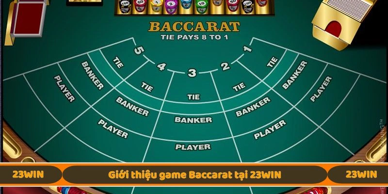 Giới thiệu game Baccarat tại 23WIN