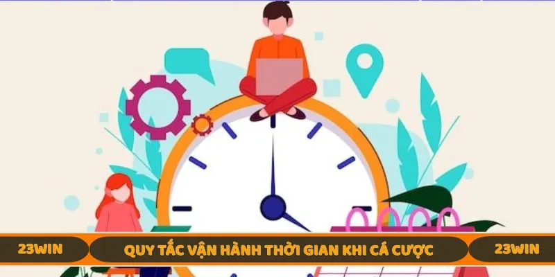Nguyên tắc về thời gian vận hành tại chuyên trang