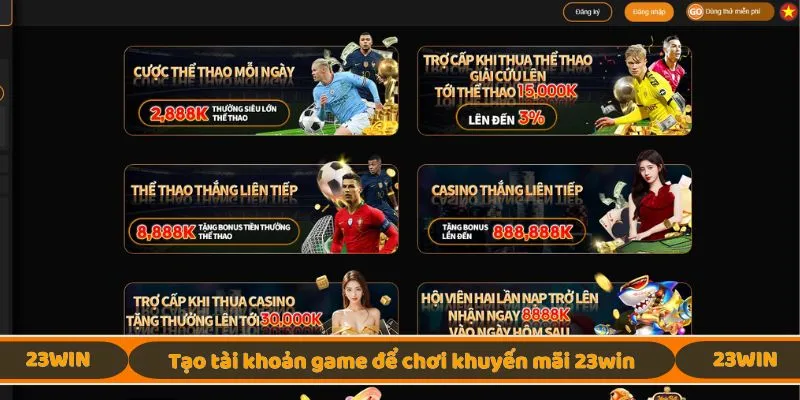 Tạo tài khoản game để chơi khuyến mãi 23win